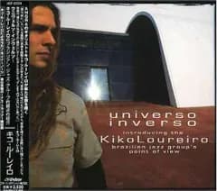 (CD)ウニヴェルソ・インヴェルソ~キコ・ルーレイロのブラジリアン・ジャズ・グループ的観点の紹介／キコ・ルーレイロ